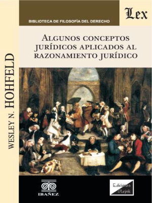 cover image of Algunos conceptos jurídicos aplicados al razonamiento jurídico